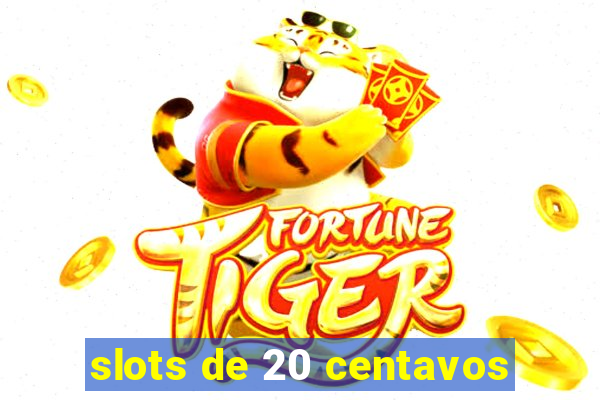 slots de 20 centavos